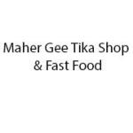 Maher Gee Tika Shop & Fast Food