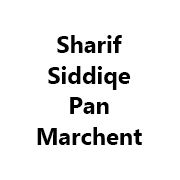 Sharif Siddiqe Pan Marchent