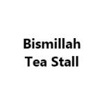 Bismillah Tea Stall