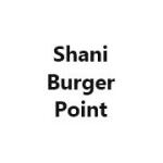 Shani Burger Point