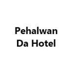 Pehalwan Da Hotel