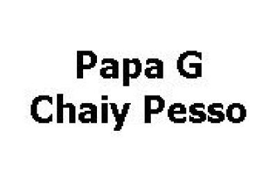Papa G Chaiy Pesso