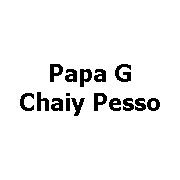 Papa G Chaiy Pesso
