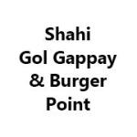 Shahi Gol Gappay & Burger Point