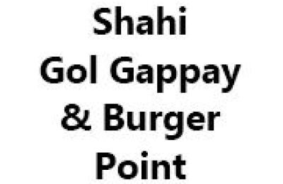 Shahi Gol Gappay & Burger Point