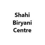 Shahi Biryani Centre