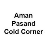 Aman Pasand Cold Corner