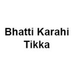 Bhatti Karahi Tikka