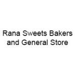 Rana Sweets Bakers and General Store