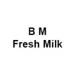 B M Fresh Milk