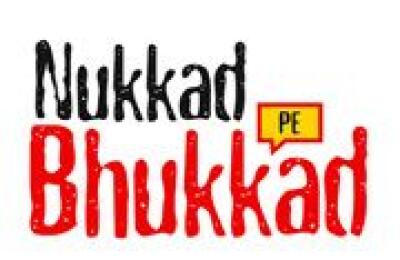 Nukkad Pe Bhukkad