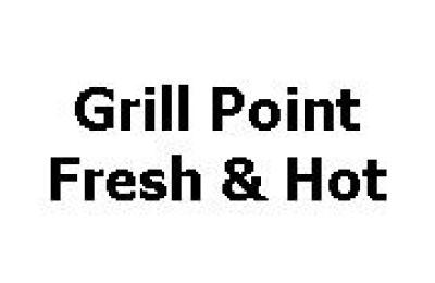 Grill Point Fresh & Hot