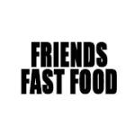 Friends Fast Food