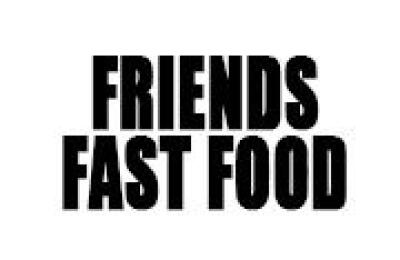 Friends Fast Food
