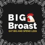 BIG Broast