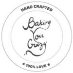 Baking You Crazy