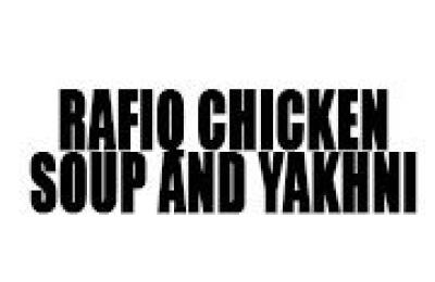 Rafiq Chicken Soup and Yakhni