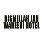 Bismillah Jan Waheedi Hotel
