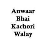 Anwaar Bhai Kachori Walay