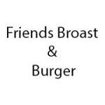 Friends Broast & Burger