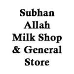 Subhan Allah Milk Shop & General Store