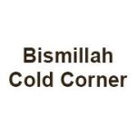 Bismillah Cold Corner