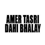 Amer Tasri Dahi Bhalay