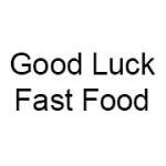 Good Luck Fast Food