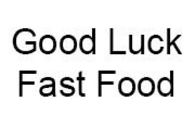 Good Luck Fast Food