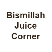 Bismillah Juice Corner