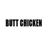 Butt Chicken