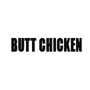 Butt Chicken