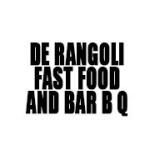 De Rangoli Fast Food and Bar B Q