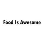 Food Is Awesome
