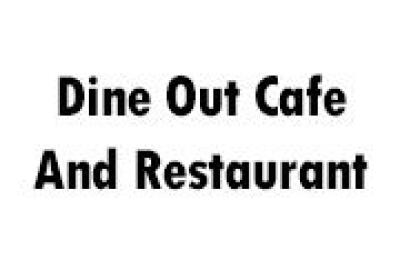 Dine Out Cafe And Restaurant