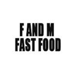 F And M Fast Food