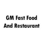 GM Fast Food And Restaurant