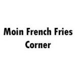 Moin French Fries Corner
