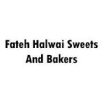 Fateh Halwai Sweets And Bakers