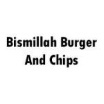 Bismillah Burger And Chips