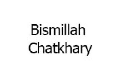 Bismillah Chatkhary
