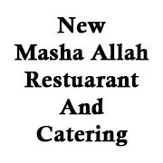 New Masha Allah Restuarant And Catering