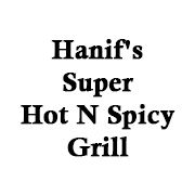 Hanif's Super Hot N Spicy Grill
