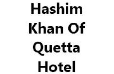 Hashim Khan Of Quetta Hotel