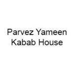 Parvez Yameen Kabab House