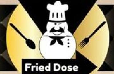 Fried Dose