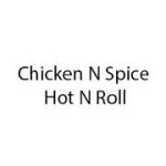 Chicken N Spice Hot N Roll
