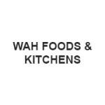 WAH FOODS & KITCHENS