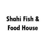 Shahi Fish & Food House