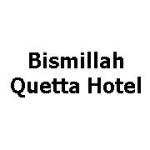 Bismillah Quetta Hotel